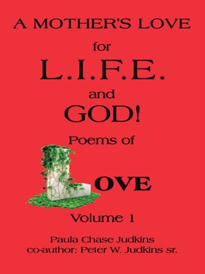 cover image of A MOTHER'S LOVE for L.I.F.E. and GOD !